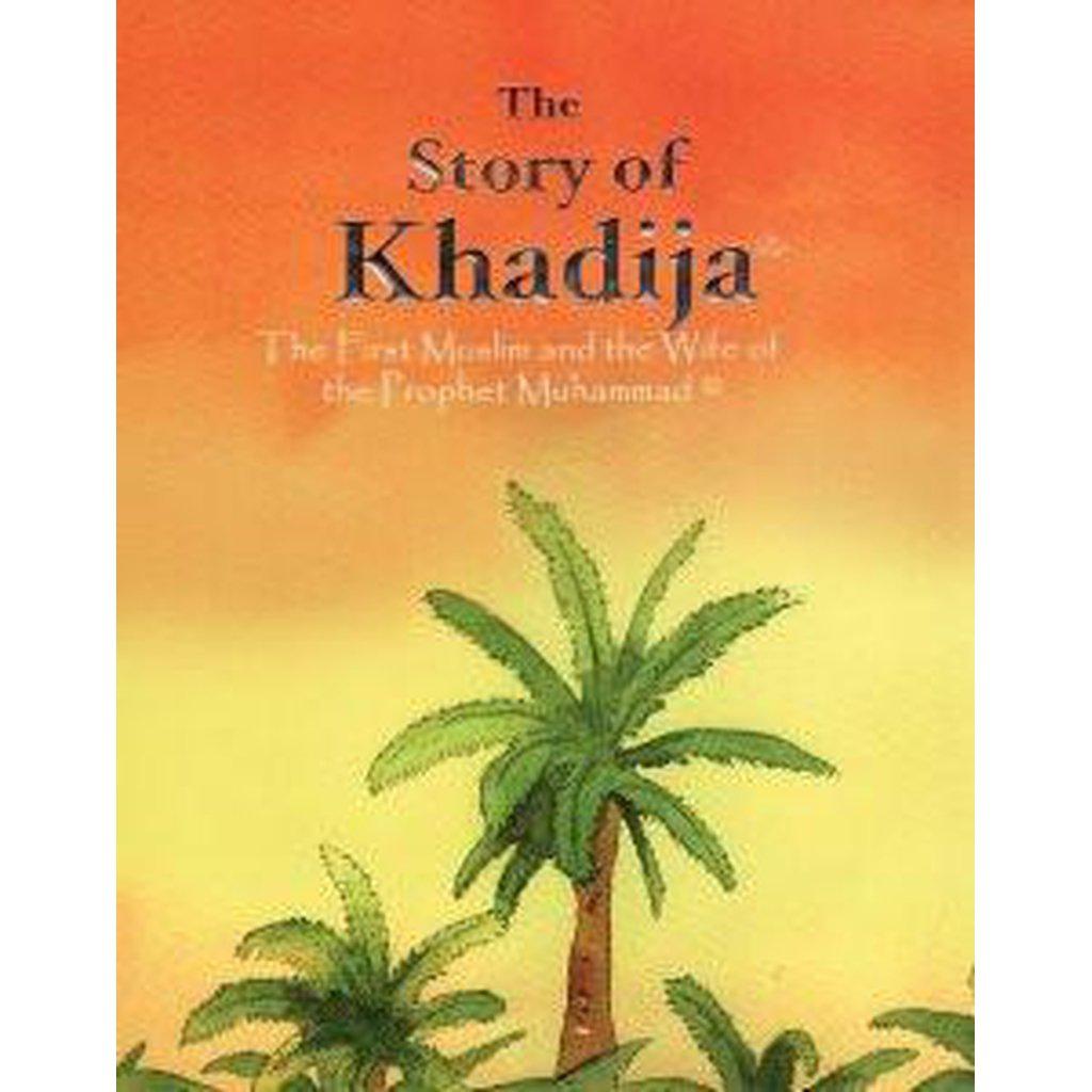 The Story of Khadija-Kids Books-Islamic Goods Direct
