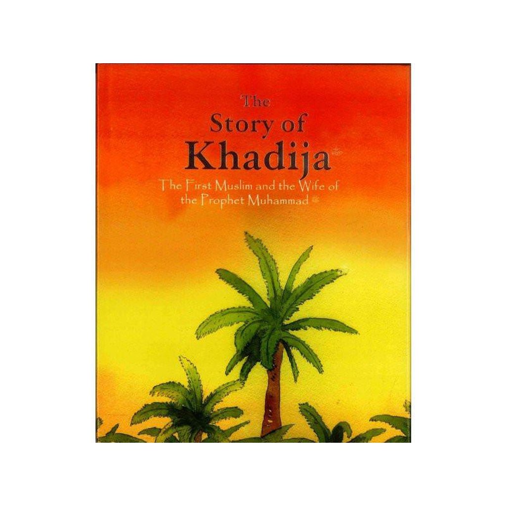 The Story of Khadijah-Kids Books-Islamic Goods Direct