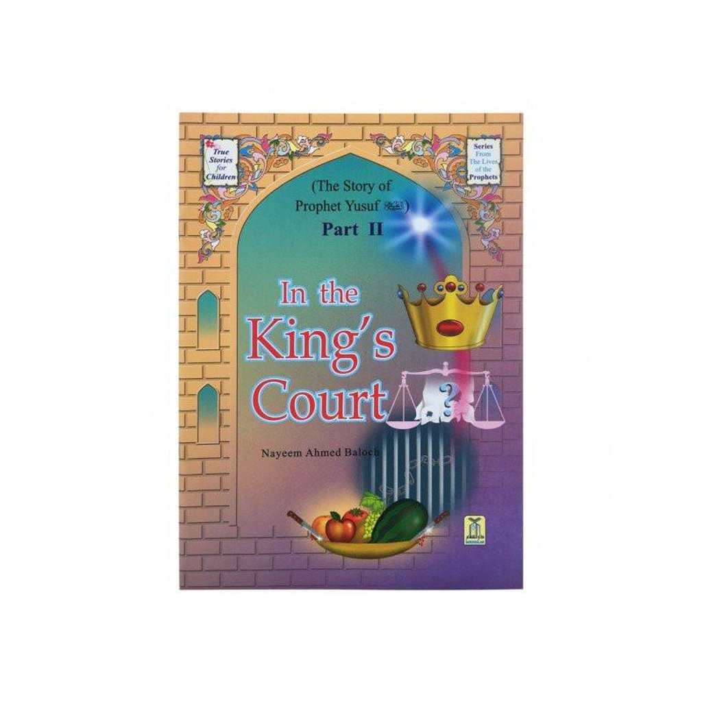 The Story of Prophet Yusuf Part II &quot;In The King&#39;s Court&quot;-Kids Books-Islamic Goods Direct