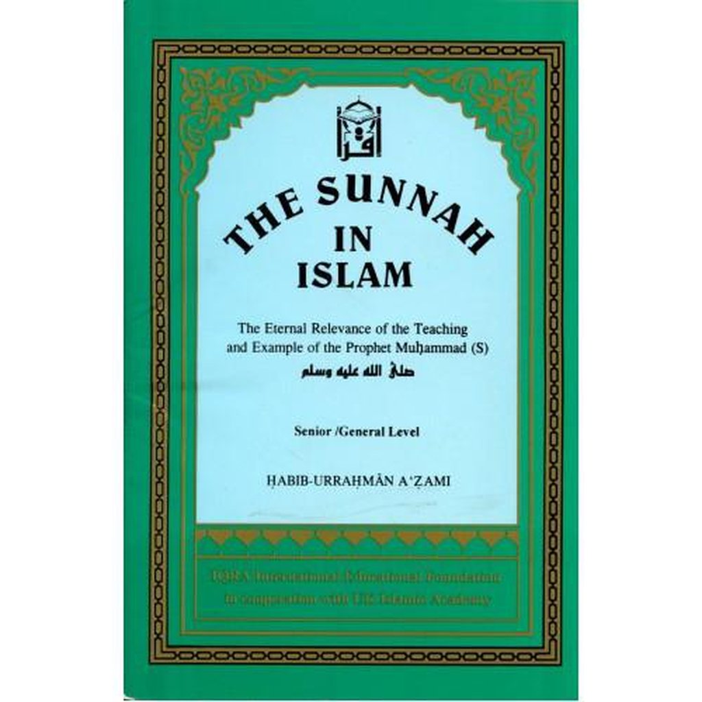THE SUNNAH IN ISLAM-Knowledge-Islamic Goods Direct