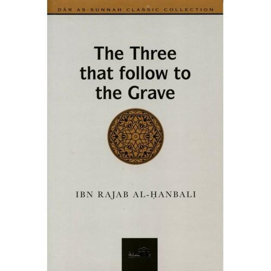 The Three That Follow To The Grave-Knowledge-Islamic Goods Direct