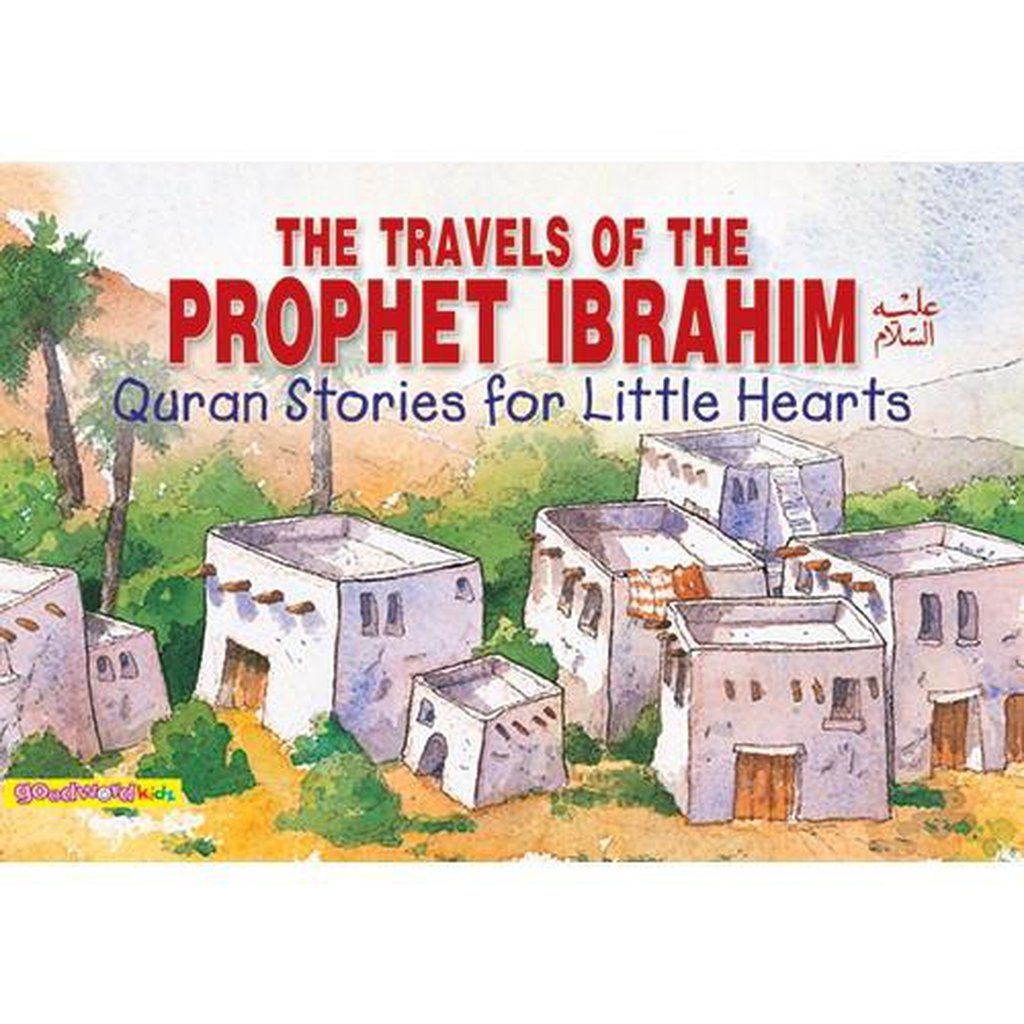 The Travels of the Prophet Ibrahim (PB)-Kids Books-Islamic Goods Direct