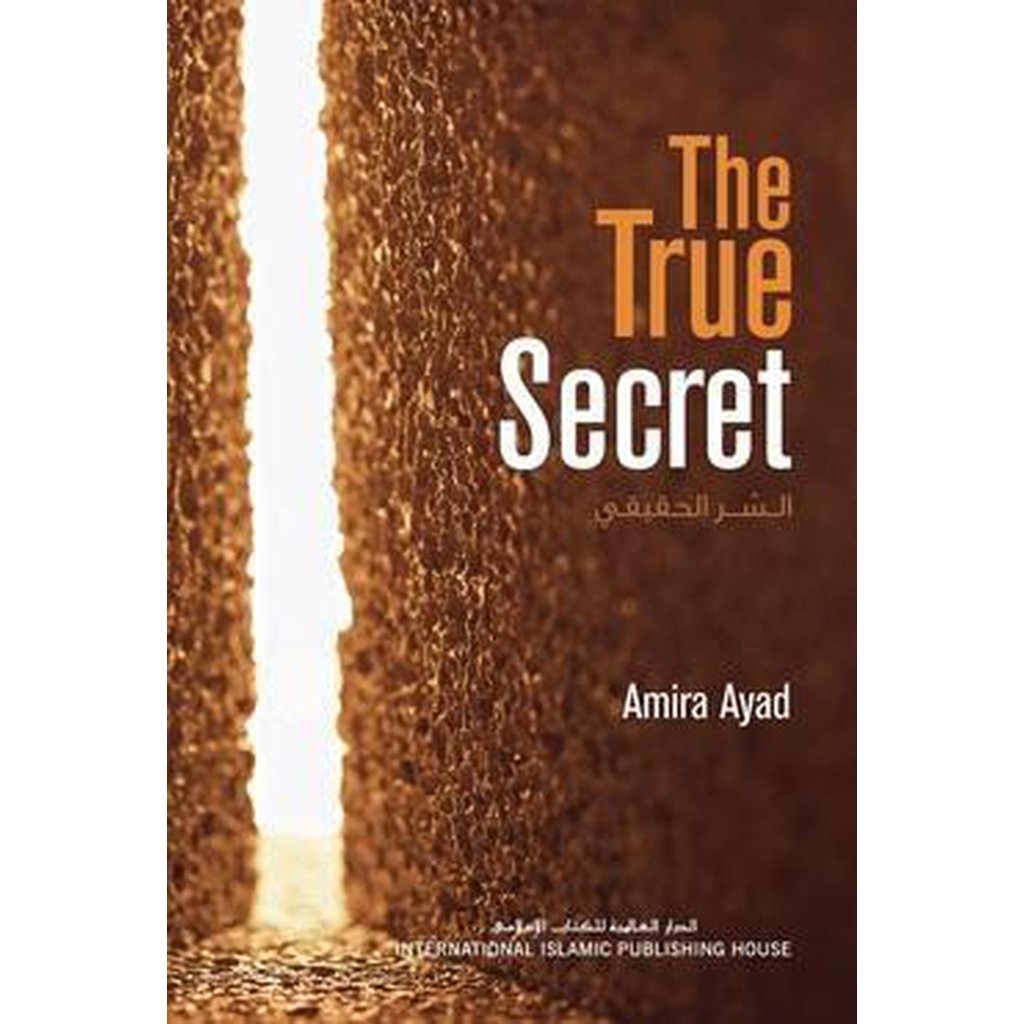 The True Secret by Amira Ayad-Knowledge-Islamic Goods Direct