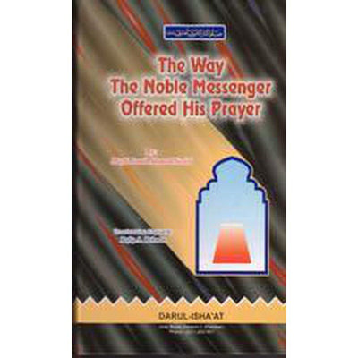 The Way The Noble Messenger offered his Prayer-Knowledge-Islamic Goods Direct