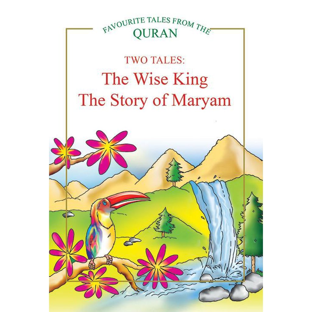 The Wise King, The Story of Maryam-Kids Books-Islamic Goods Direct