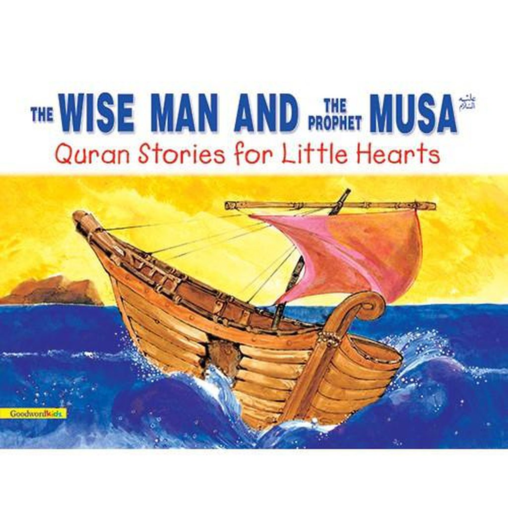 The Wise Man and the Prophet Musa (PB)-Kids Books-Islamic Goods Direct