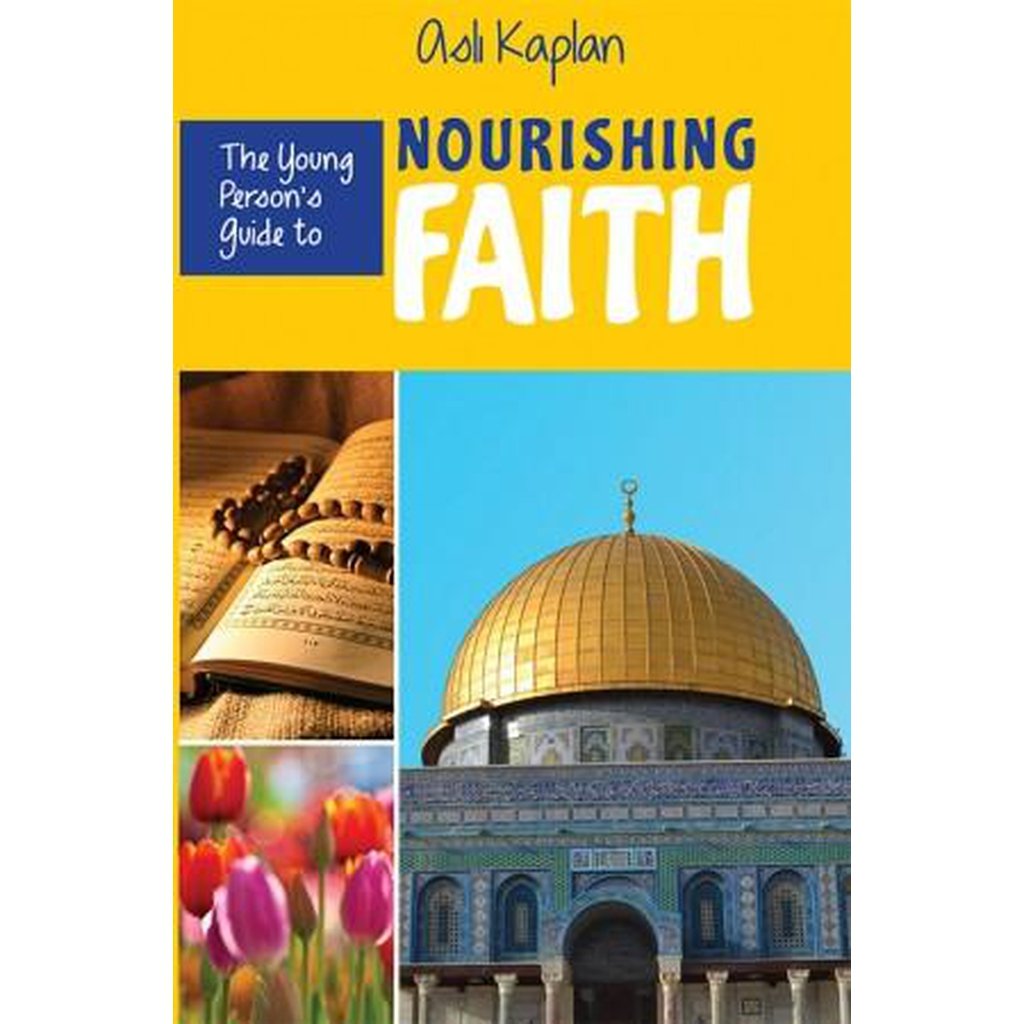 The Young Person&#39;s Guide to Nourishing Faith-Kids Books-Islamic Goods Direct