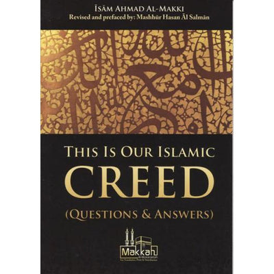 This is Our Islamic Creed by Isam Ahmad al-Makki-Knowledge-Islamic Goods Direct