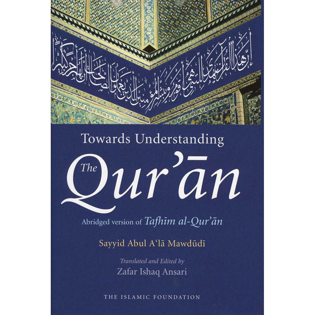 Towards Understanding the Quran – Abridged Version (ENGLISH ONLY)-Knowledge-Islamic Goods Direct