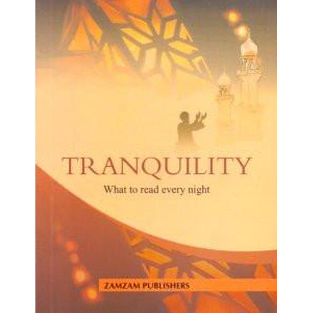 Tranquility - What To Read Every Night-Knowledge-Islamic Goods Direct