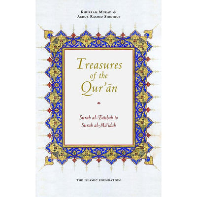 Treasures of the Qur’an: Surah al-Fatihah to Surah al-Ma’idah-Knowledge-Islamic Goods Direct