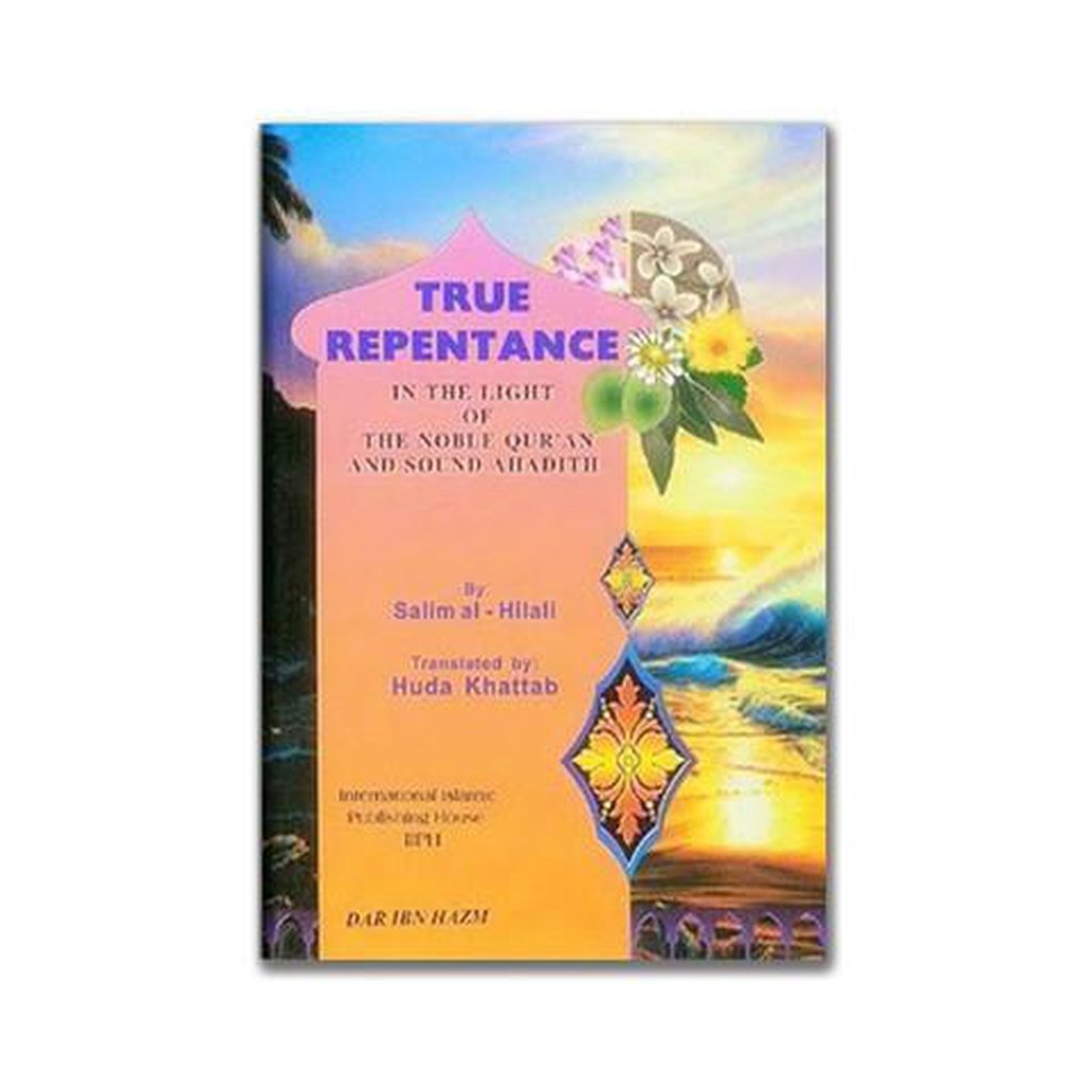 True Repentance by Salim al-Hilali-Knowledge-Islamic Goods Direct