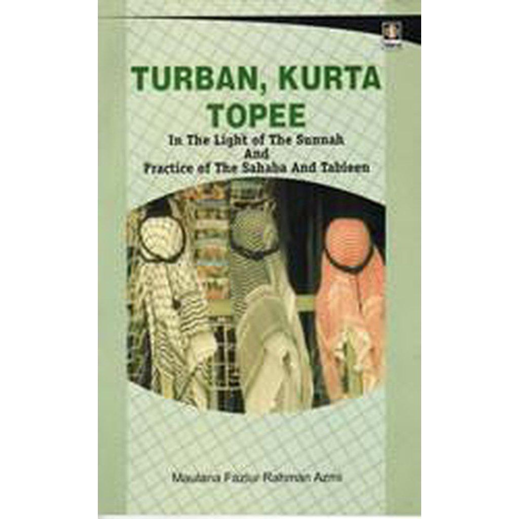 Turban, Kurta, Topee-Knowledge-Islamic Goods Direct