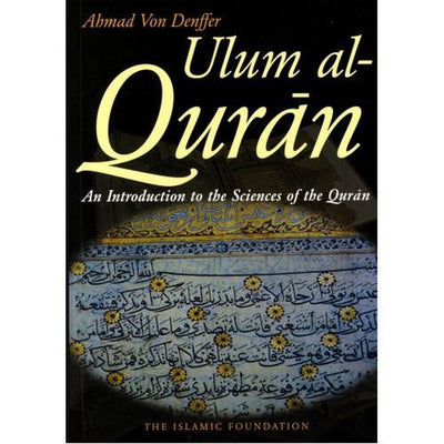 Ulum ul Quran: An Introduction to the Sciences of the Quran-Knowledge-Islamic Goods Direct
