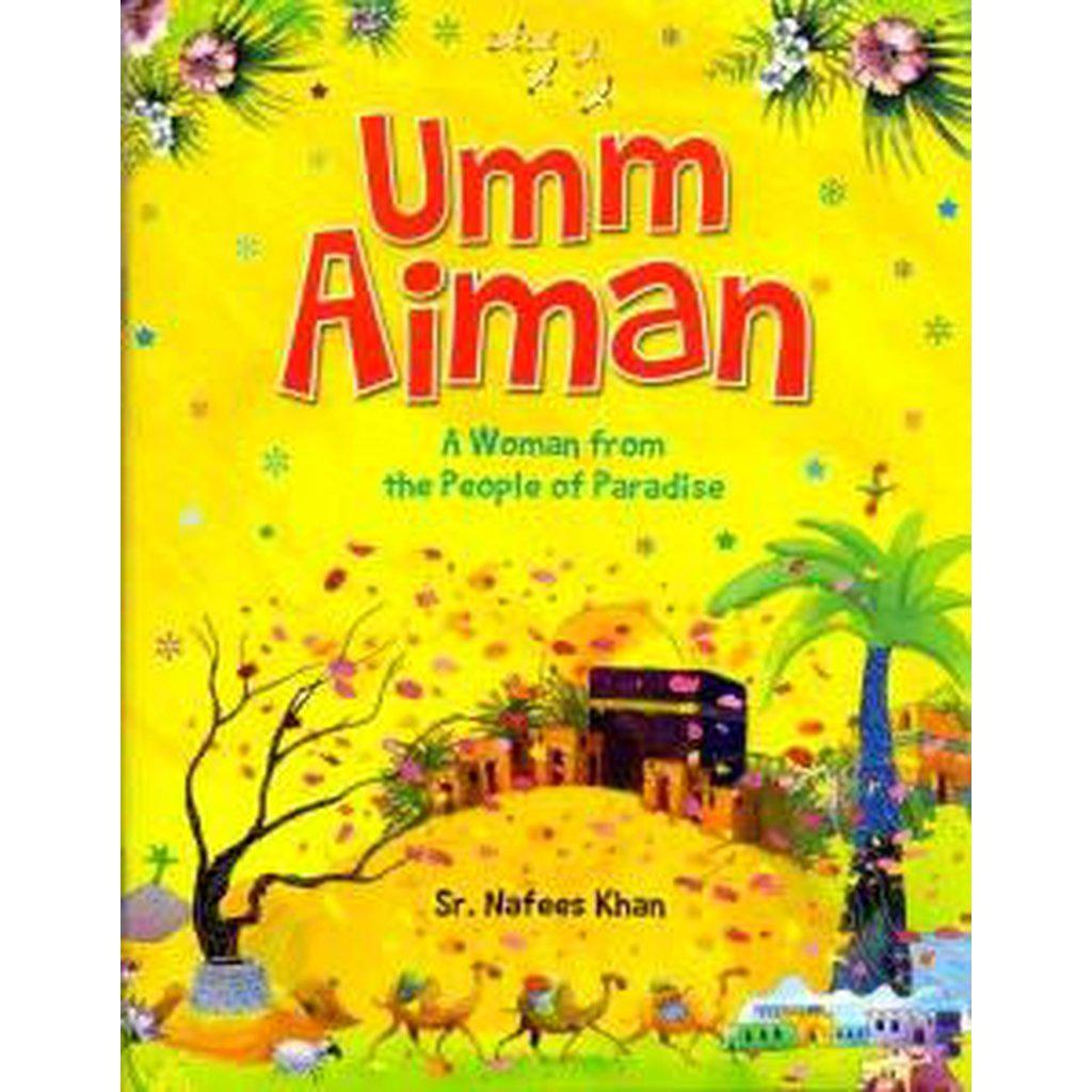 Umm Aiman - A Woman from the People of Paradise-Kids Books-Islamic Goods Direct