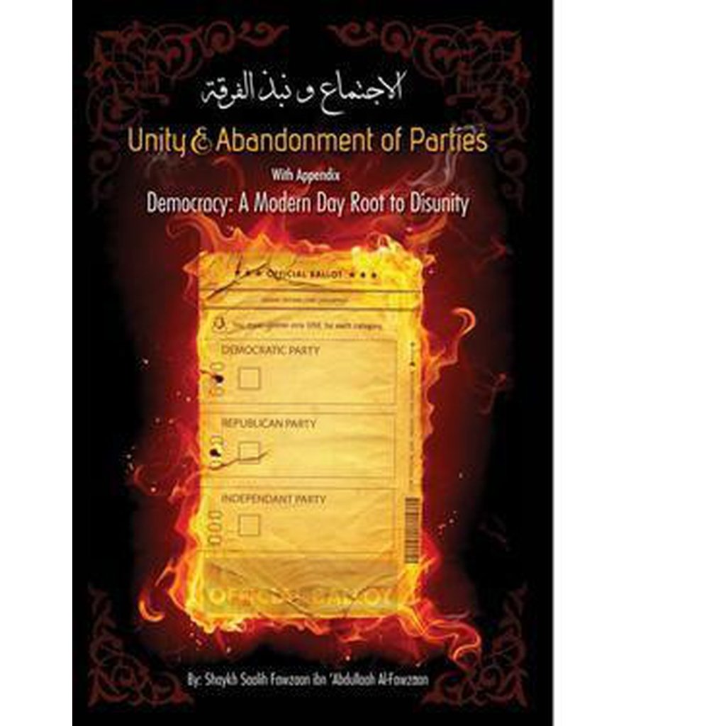 Unity &amp; The Abandonment of Parties By Shaykh Saalih Fawzan-Knowledge-Islamic Goods Direct
