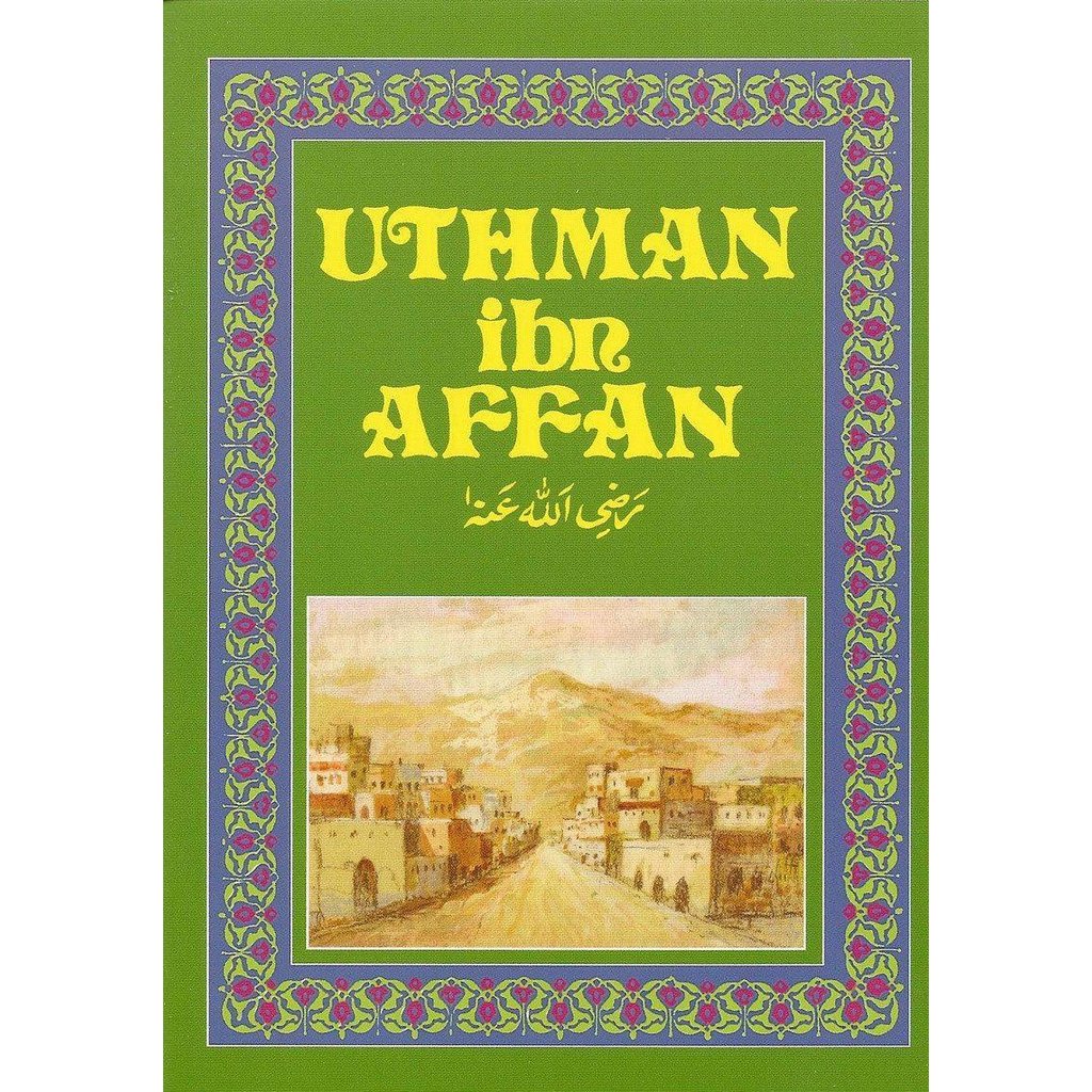 Uthman Ibn Affan (RA)-Kids Books-Islamic Goods Direct