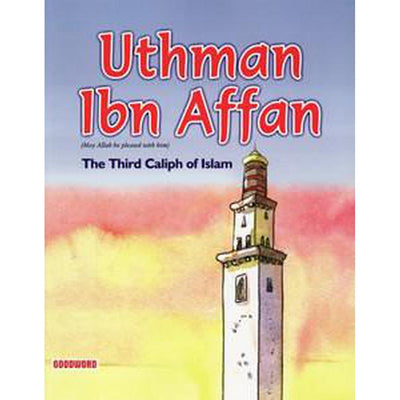 Uthman Ibn Affan - The Third Caliph Of Islam-Kids Books-Islamic Goods Direct