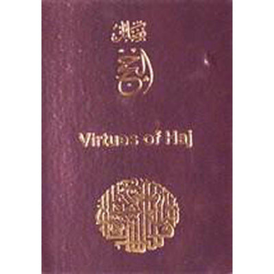 Virtues of HAJ-Knowledge-Islamic Goods Direct