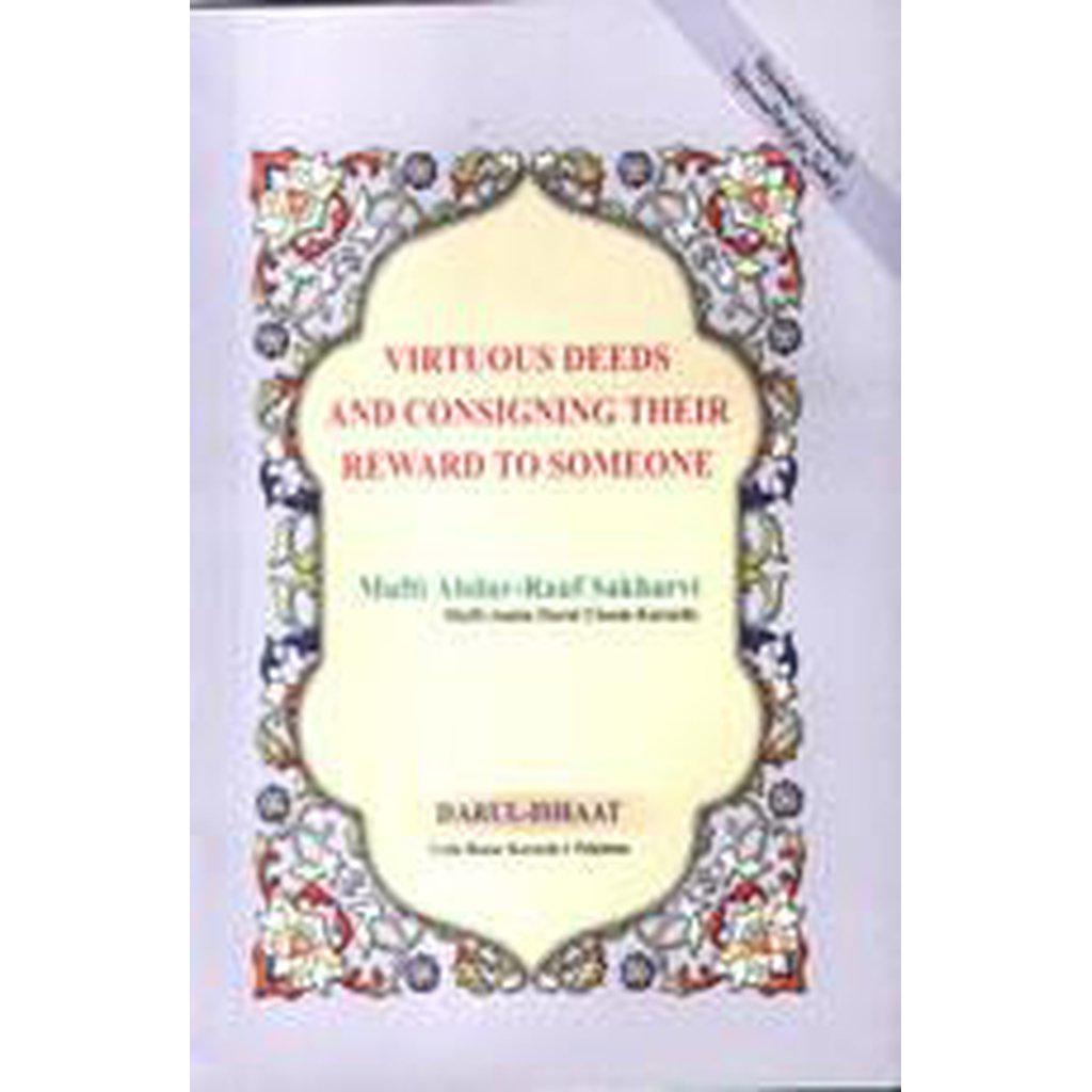 Virtuous Deeds &amp; Consigning The Reward To Someone-Knowledge-Islamic Goods Direct