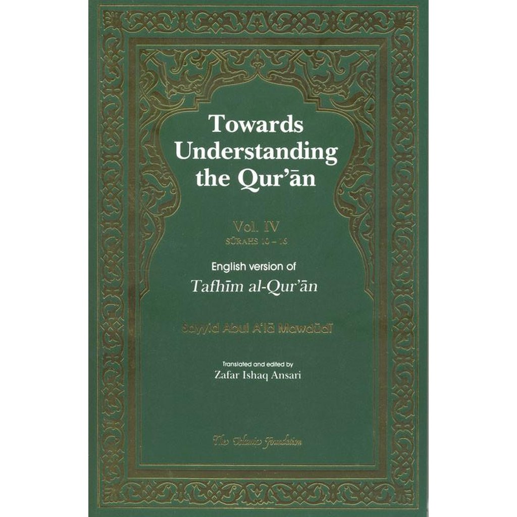 Volume 4 sura 10 - 16Towards Understanding The Quran (Tafhim Al Quran)-Knowledge-Islamic Goods Direct