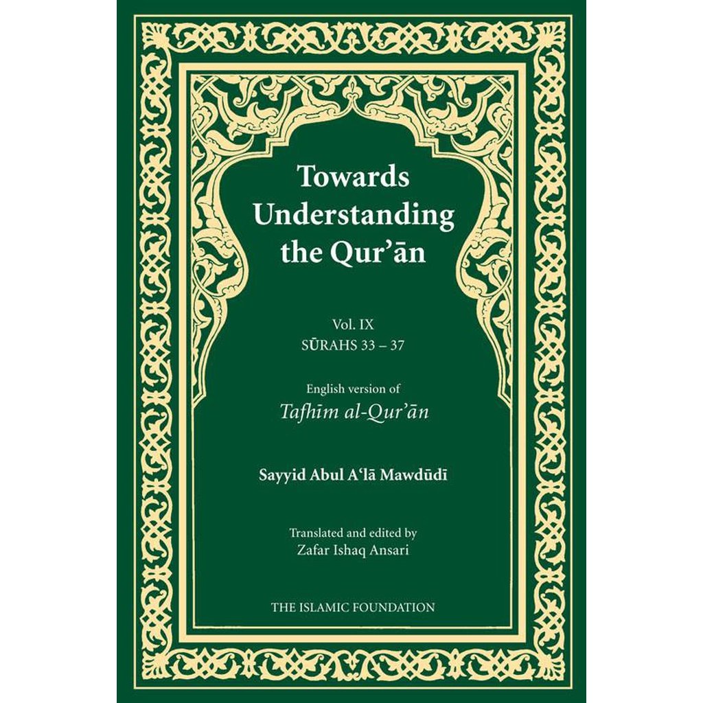 Volume 9 sura 33 - 37 Towards Understanding The Quran (Tafhim Al Quran)-Knowledge-Islamic Goods Direct