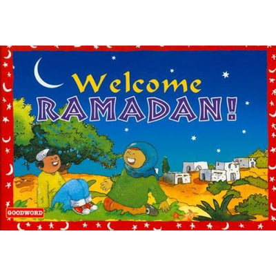 Welcome Ramadan by Goodword-Kids Books-Islamic Goods Direct