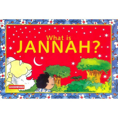 What Is Jannah?-Kids Books-Islamic Goods Direct