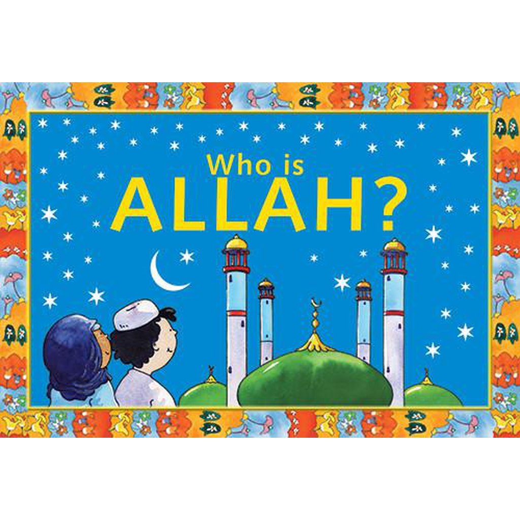 Who is Allah?-Kids Books-Islamic Goods Direct
