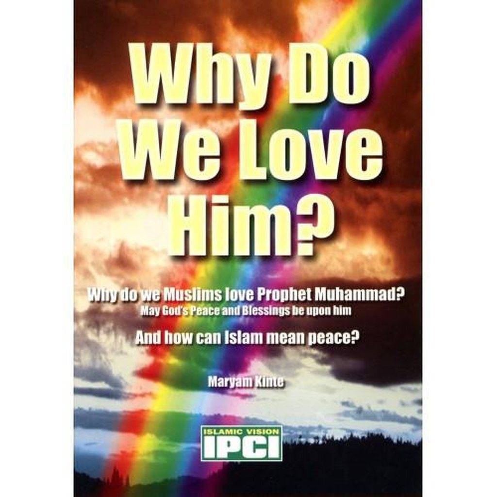 Why Do We Love Him?-Islamic Goods Direct