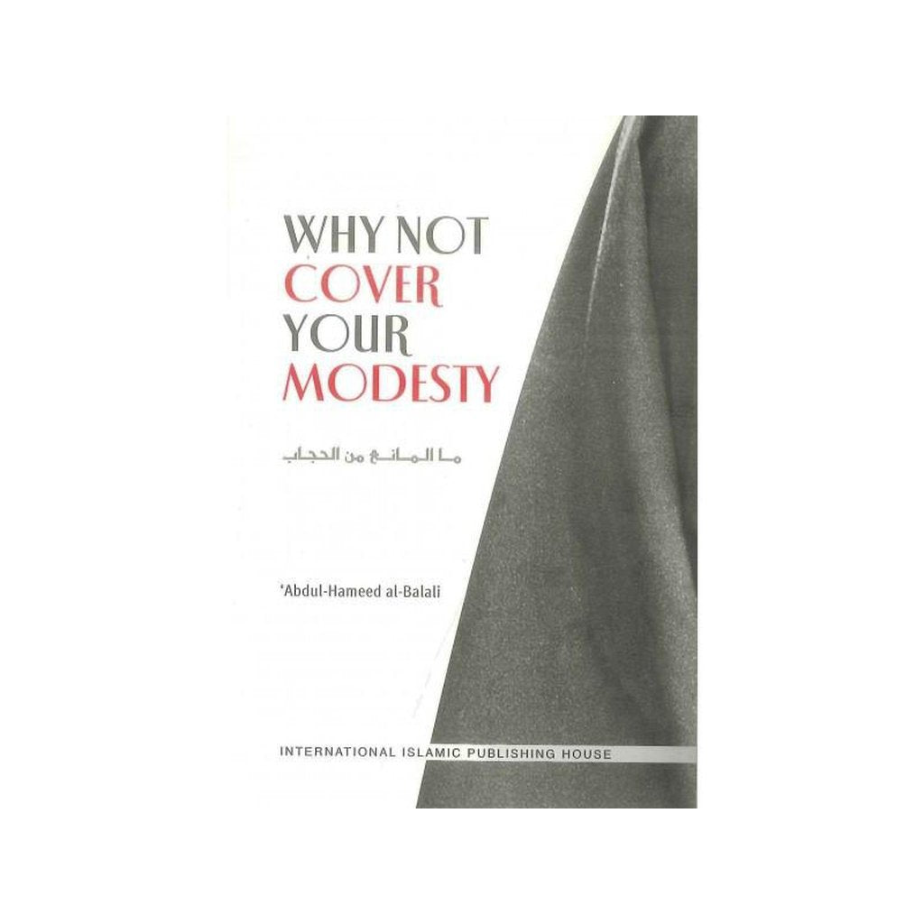 Why Not Cover Your Modesty : Soft Cover-Knowledge-Islamic Goods Direct