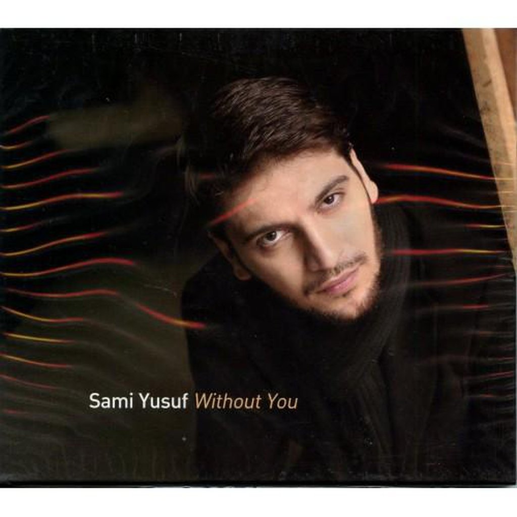 WITHOUT YOU - Sami Yusuf-Audio &amp; Video-Islamic Goods Direct