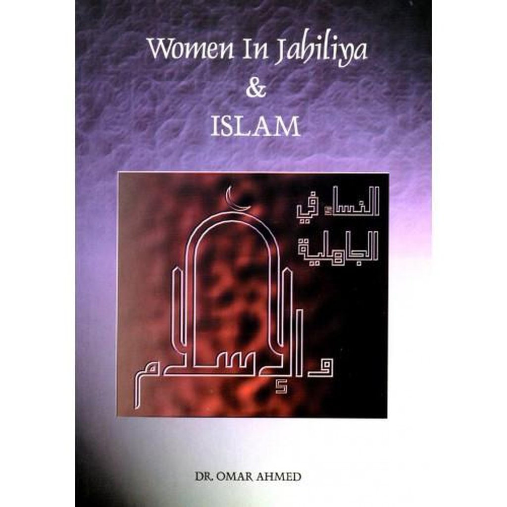 Women In Jahiliya &amp; Islam-Knowledge-Islamic Goods Direct