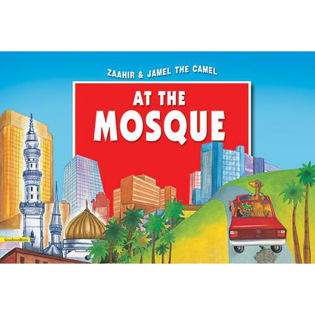 Zaahir &amp; Jamel the Camel at the Mosque-Kids Books-Islamic Goods Direct