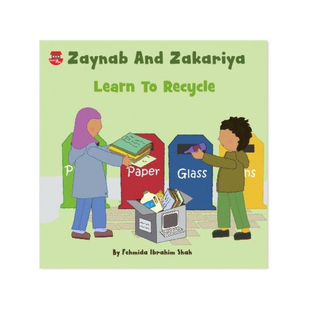Zaynab And Zakariya Learn To Recycle-Kids Books-Islamic Goods Direct